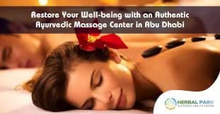 Restore Your Well-being with an Authentic Ayurvedic Massage Center in Abu Dhabi